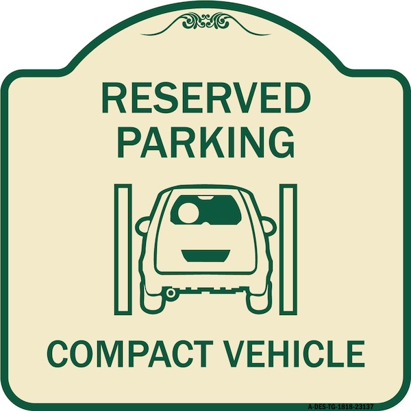 Signmission Reserved Parking Compact Vehicle Heavy-Gauge Aluminum Architectural Sign, 18" x 18", TG-1818-23137 A-DES-TG-1818-23137 - main